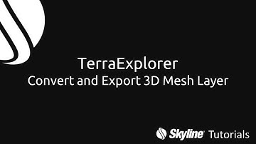 TerraExplorer - Convert and Export 3D Mesh Layer