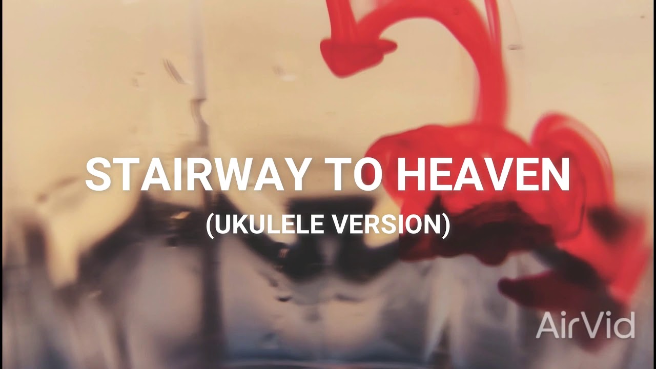 Stairway to Heaven ( Ukulele Version) Music Video YouTube
