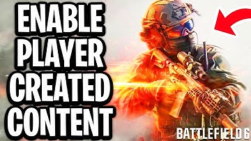 How To Enable Player Created Content in Battlefield 6 - Full Guide