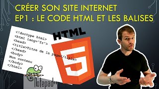 Créer son site internet - Ep.1 : Le code HTML et les balises (avec Notepad++) screenshot 4