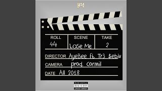 Lose Me (feat. Tr3 $ebiv)