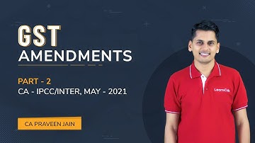 GST Amendments CA Inter May 2021 Part 2/4 | Aadhaar Authentication, Physical Verification | LearnCab