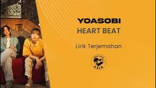 YOASOBI - HEART BEAT (Lirik Lagu Terjemahan)