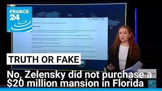 Celebrity No, Ukraine's Zelensky did not purchase a $20 million mansion in Florida • FRANCE 24 English Net Worth