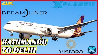 FIRST DREAMLINER VISTARA 787-8 | Kathmandu?? to Delhi ?? |  X Plane 11 2020