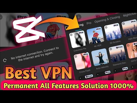 Best VPN Premium for Capcut Effects Animation all features | No internet connection Problem Solve