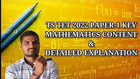 TS TET 2022 PAPER-1 MATHEMATICS CONTENT KEY & Detailed Explanation|| #TET #CTET #TRT #DSC #MATHS