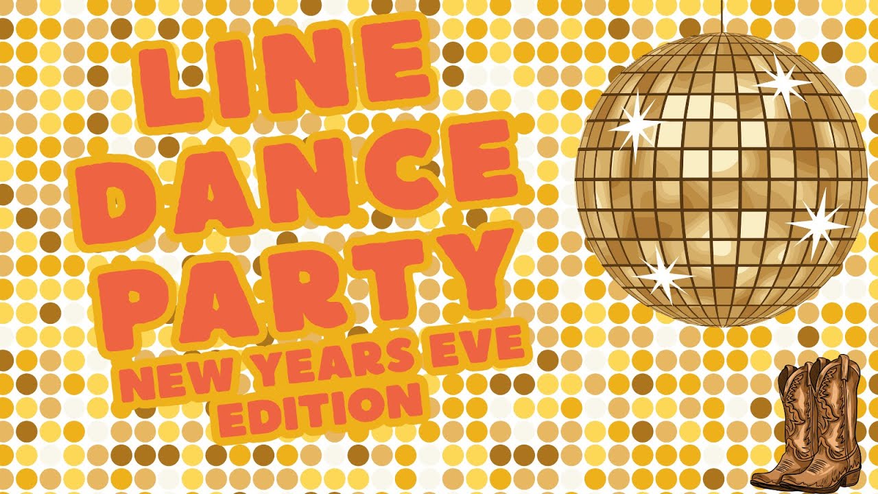 Learn to Line Dance - NEW YEAR PARTY EDITION