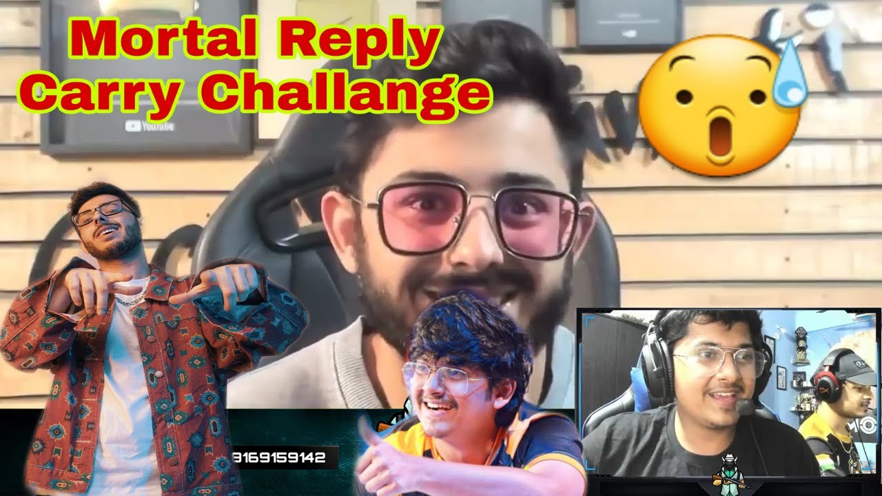 Mortal Reply To carry Challange | Mortal React Carry Challange |