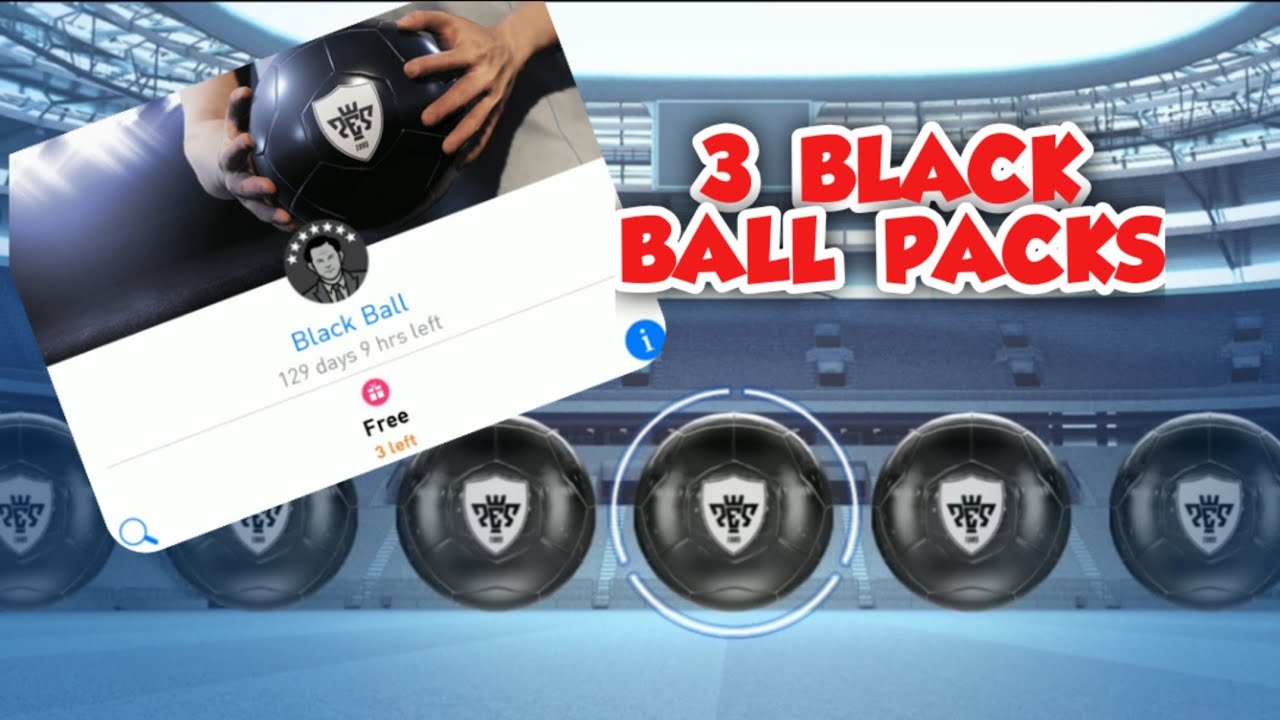 3 Free Black Ball Packs Opening__Pes 19 Mobile