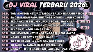 Dj Tiktok Terbaru 2026dj Tor Monitor Ketua X Tabola Bale X Ngapain dj Sa Ceritakan Pada Bintang