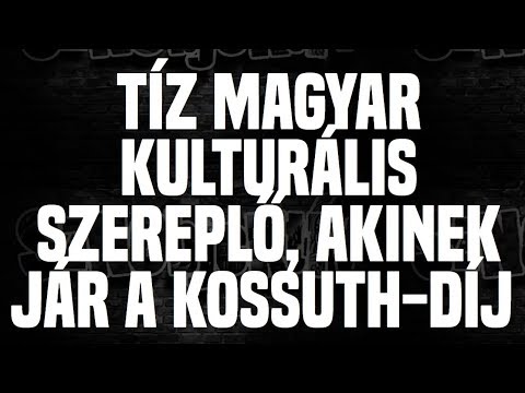 Tíz magyar kulturális szereplő, akinek jár a Kossuth-díj - Sznobjektív []