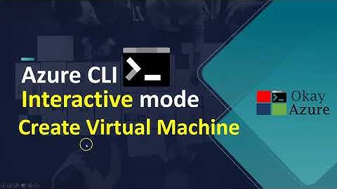 okay azure | Create Virtual Machine in Azure CLI Interactive Mode | Microsoft azure |