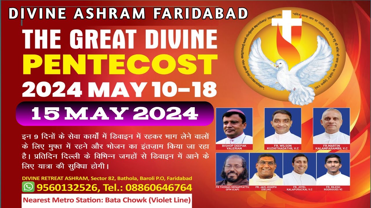 THE GREAT DIVINE PENTECOST 6th DAY 15 MAY 2024 DIVINE RETREAT ASHRAM FARIDABAD DELHI