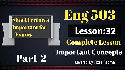 Eng 503|Lesson 32(Part 2)|Short Lecture|ELT