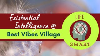 Life Smarts | Existential Intelligence | BVV MI Series with Stephanie Kessl