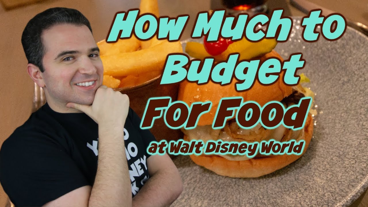 How much money should you budget for Food at Disney World? YouTube