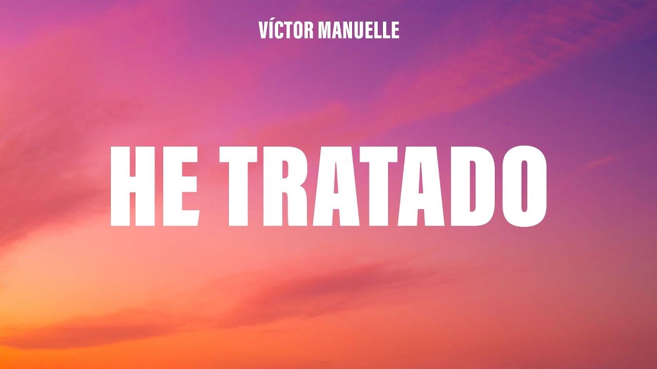Víctor Manuelle - He Tratado (Letra/Lyrics)