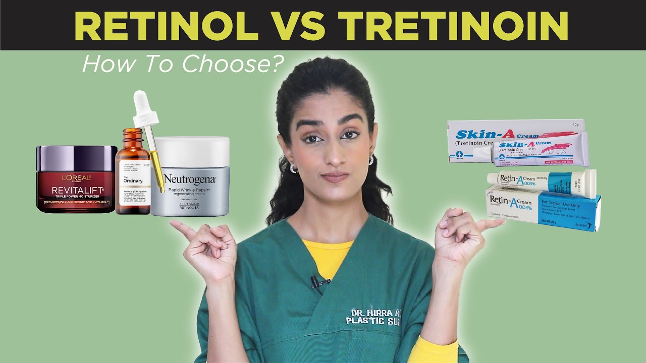 Tretinoin Vs Retinol Which One Should You Use? Dr. Hirra Alavi YouTube