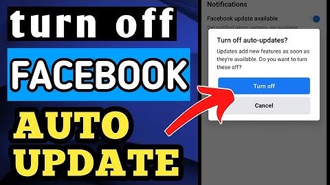 HOW TO TURN OFF FACEBOOK AUTO UPDATE