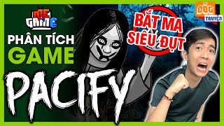 Phân Tích Game: Pacify - Biệt Đội Bắt Ma Siêu ĐỤT và Lời Hứa Với Anh Cris | meGAME