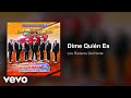 Los Rieleros Del Norte - Dime Quién Es (Audio)
