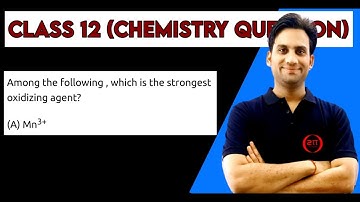 Among the following, which is the strongest oxidizing agent ?