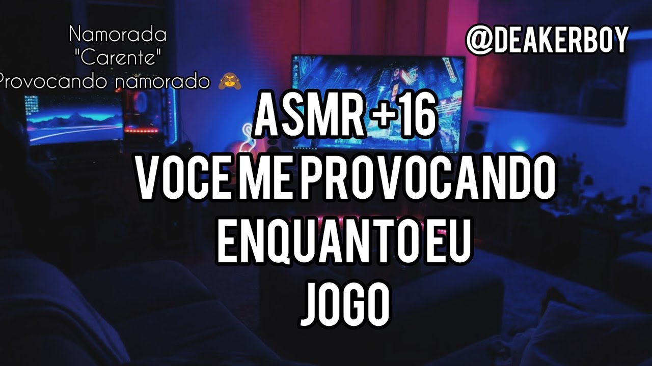 Asmr +16 - Chamando seu Namorado de soca fofo e recebendo oq