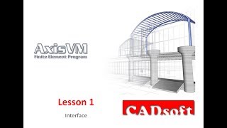 AxisVM x4 English - Lesson 1/49 - Interface