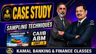 CAIIB-ABM Unit 2.6 Sampling Techniques CASE STUDY By Kamal sir  #4418 || 07 Jul'26 at 9:00 PM
