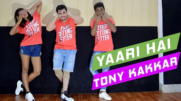 Yaari hai - Tony Kakkar | Dance Choreography Imon Kalyan