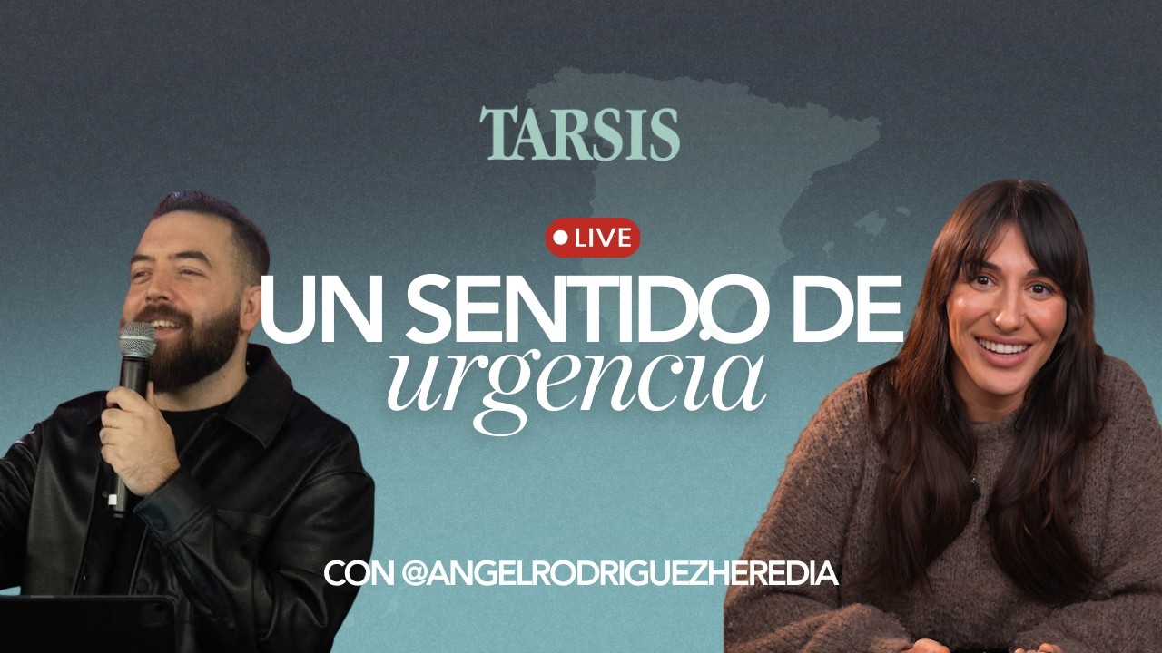Tarsis | Un sentido de urgencia