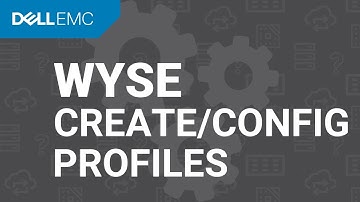 How to create and configure profiles in Wyse Easy Setup