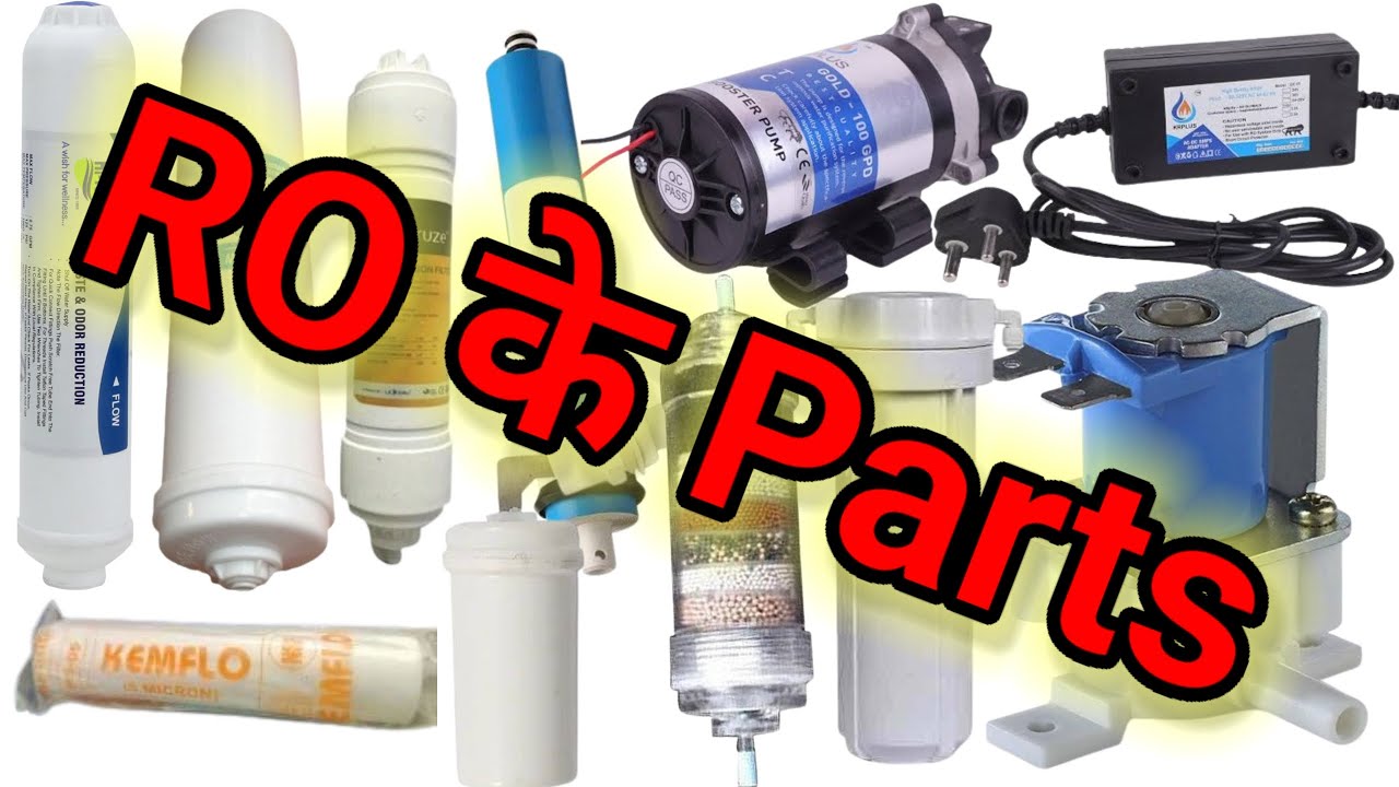 RO ke parts Ro ke kon konse parts hote hai RO me kya hota hai RO