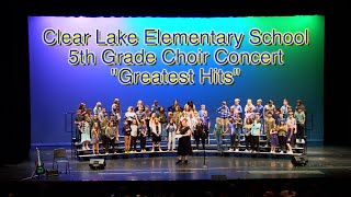 Clear Lake Elementary 5th Grade Choir Concert Greatest Hits