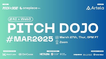 Pitch Dojo #MAR2025 Recap | AI + Web3