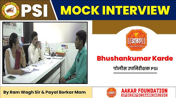 Bhushankumar Karde, PSI | Mock Interview 2020 Batch | By Ram Wagh Sir & Payal Borkar Mam @Aakar