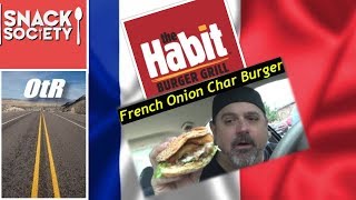 French Onion Char Burger by The Habit Burger Grill | #SnackSociety OtR