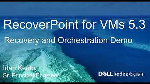 RecoverPoint for VMs 5.3 -  Recovery and Orchestration