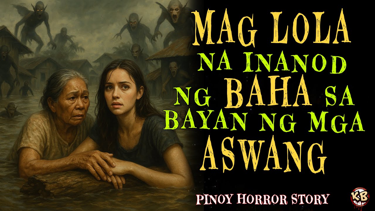 MAG LOLA NA INANOD NG BAHA PAPUNTA SA BAYAN NG MGA ASWANG | TIIS TIIS NG ILANG ARAW SA GUTOM