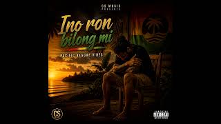 Ino ron bilong mi-cs music 2026 (Pacific reggae vibes)