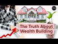 7 Lies About Wealth Building You Probably Believe