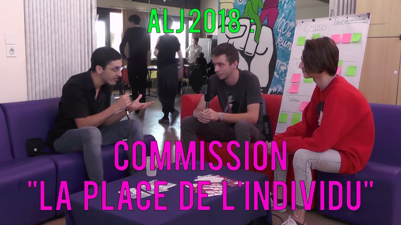 "La Place de l'Individu" : Assemblée Libre des Jeunes 2018 - YouTube