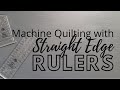 Three Ways to Machine Quilt with Straight Edge Rulers: Free-motion Challenge Quilting Along