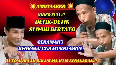 💥Ambyar💥 Debat Panas Gus Mukhlason Vs Si Dahi Bertato" ||Gus Mukhlason Rosyid