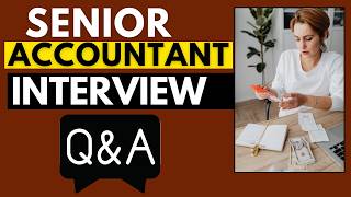 Top 25 Senior Accountant Interview Questions and Answers