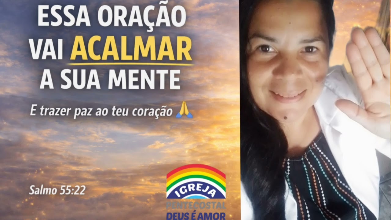 Ouça Essa Oração e Creia Deus hoje- acalma a sua mente e o teu coração 
