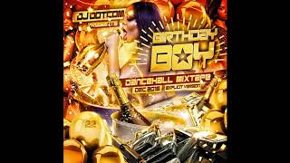 DJ DOTCOM PRESENTS BIRTHDAY BOY DANCEHALL MIXTAPE DECEMBER   2019   EXPLICIT VERSION