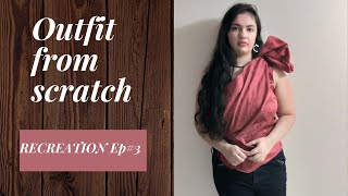 Outfit from scratch| Recreation Ep#3
