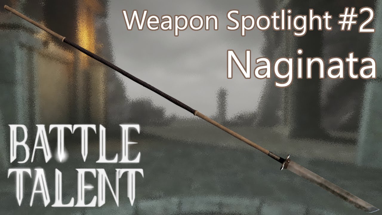 Battle Talent Weapon Spotlight 2 Naginata YouTube